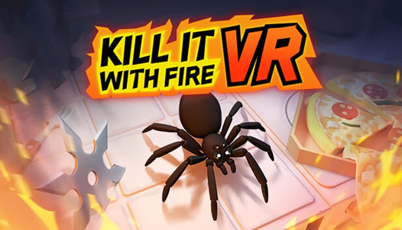 Kill It With Fire VR key art